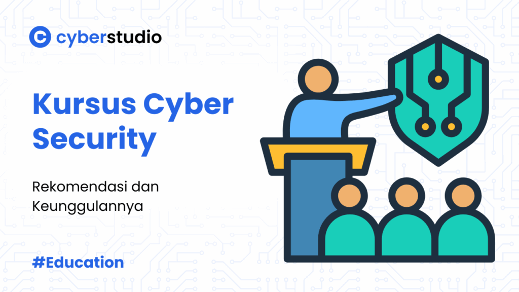 5 Rekomendasi Kursus Cyber Security Terbaik dan Terpercaya