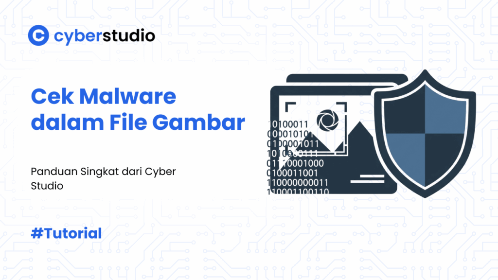 5 Cara Cek Malware dalam File Gambar versi Cyber Studio