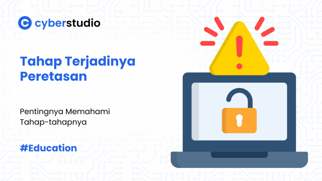 7 Tahap Terjadinya Peretasan yang Wajib Kamu Waspadai