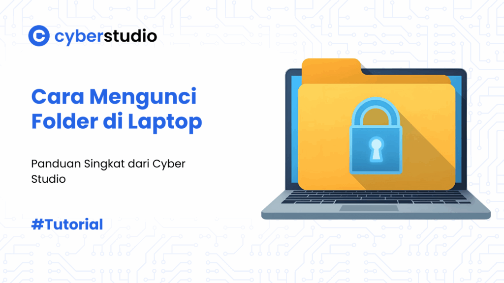 3 Cara Mengunci Folder di Laptop versi Cyber Studio