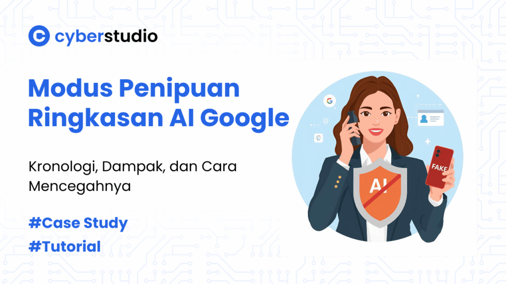4 Cara Mencegah Modus Penipuan Ringkasan AI Google