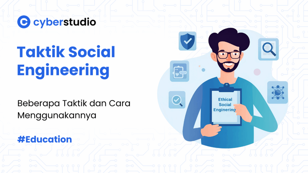 8 Taktik Social Engineering dan Cara Menerapkannya dengan Legal