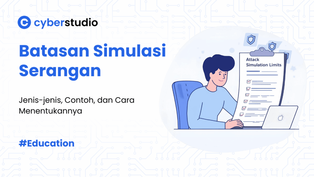 5 Jenis Batasan Simulasi Serangan dan Cara Menentukannya