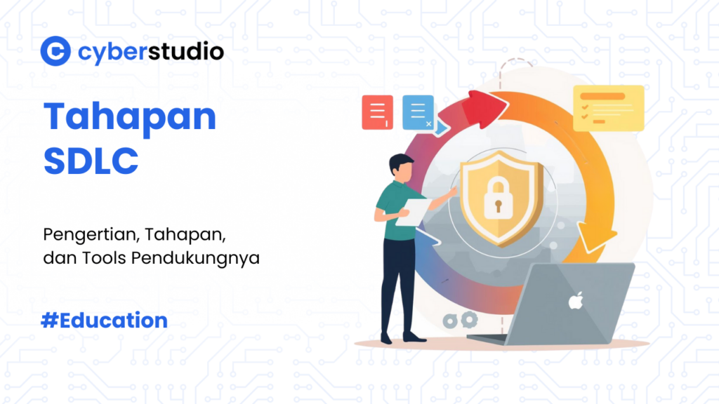 Pengertian dan 7 Tahapan SDLC dalam Cyber Security