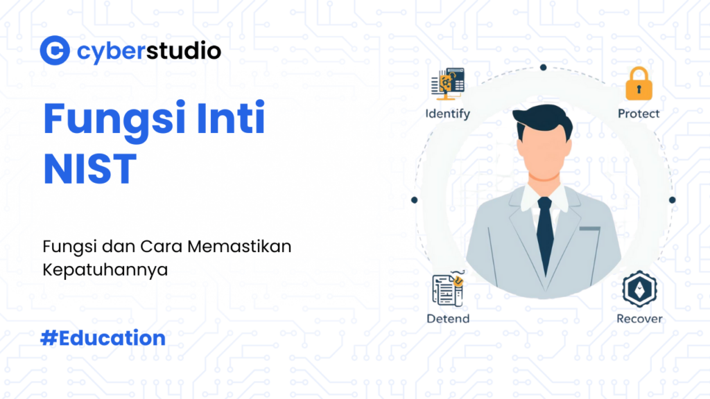5 Fungsi Inti NIST yang Harus Dipatuhi White Team