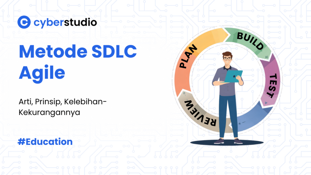 Metode SDLC Agile: Arti, Prinsip, dan Kelebihannya