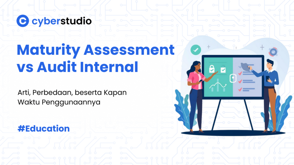 6 Perbedaan Maturity Assessment vs Sertifikasi Audit Internal