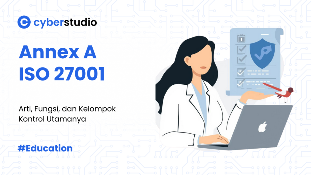 Annex A ISO 27001 yang Harus Diterapkan Bisnis Lewat White Team