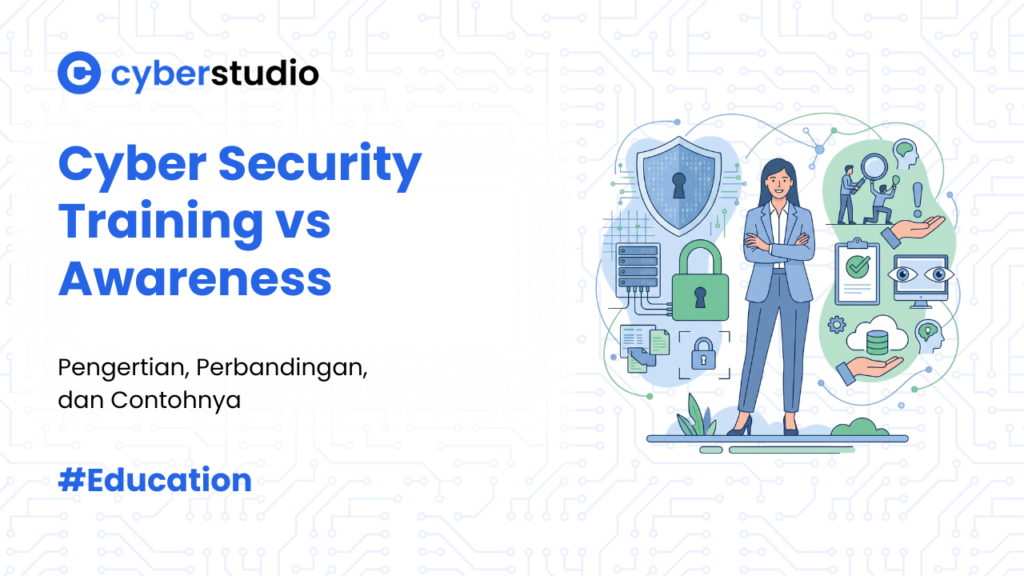 Cyber Security Training vs Cyber Awareness: Mana yang Penting?