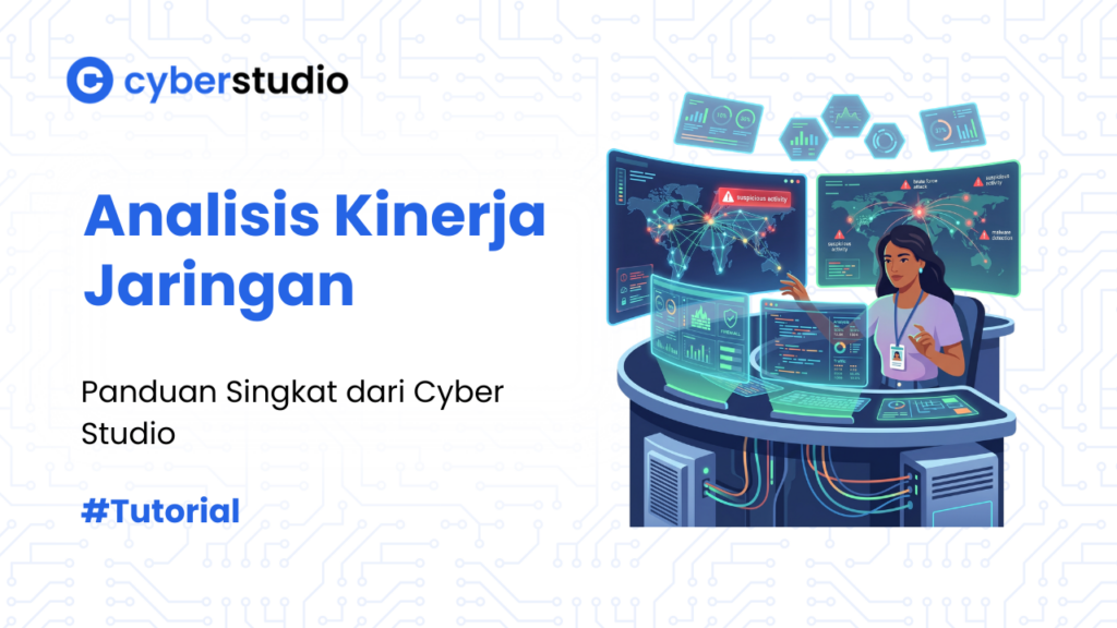 5 Cara Analisis Kinerja Jaringan untuk Deteksi Ancaman Siber