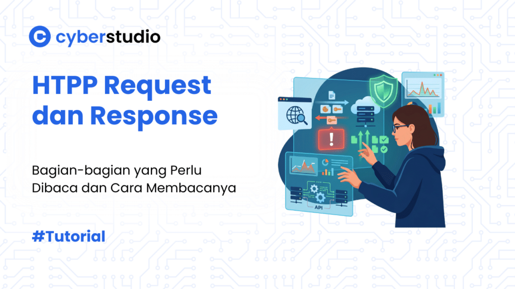 Cara Membaca HTTP Request dan Response untuk Analisis Keamanan